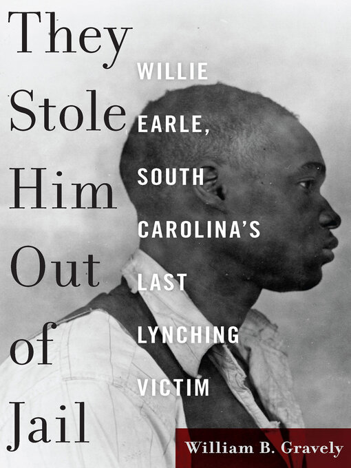 Title details for They Stole Him Out of Jail by William B. Gravely - Available